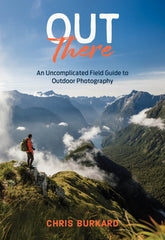 pre-order: OUT THERE: An Uncomplicated Field Guide to Outdoor Photography